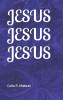 JESUS JESUS JESUS B09CR3Z8LG Book Cover