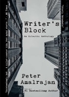 Writer's Block: An Eclectic Anthology 0244518858 Book Cover