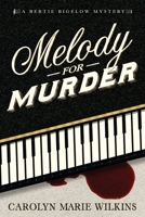 Melody For Murder: A Bertie Bigelow Mystery 1942428189 Book Cover