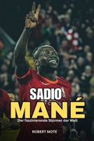 Sadio Mané: Der faszinierende Stürmer der Welt (German Edition) B0CTYYHLDR Book Cover
