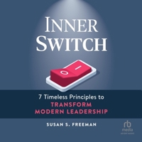 Inner Switch: 7 Timeless Principles to Transform Modern Leadership B0CW7PMGLT Book Cover