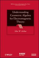 Understanding Geometric Algebra for Electromagnetic Theory 0470941634 Book Cover