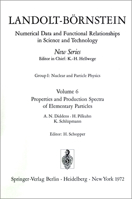 Properties and Production Spectra of Elementary Particles / Eigenschaften und Erzeugungsspektren von Elementarteilchen 3540060472 Book Cover