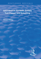 Education in the Open Society - Karl Popper and Schooling 1138741396 Book Cover