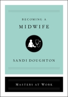 Becoming a Midwife 1982141433 Book Cover