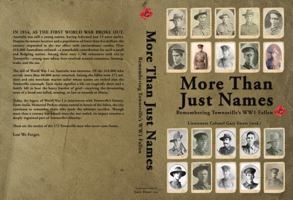 More Than Just Names: Remembering Townsville’s WW1 Fallen 1763824004 Book Cover