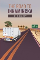 The Road to Innamincka B099BYN84X Book Cover