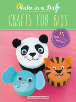 Make in a Day: Crafts for Kids 0486813738 Book Cover