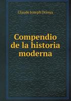 Compendio de La Historia Moderna 1271431807 Book Cover