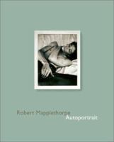 Robert Mapplethorpe: Autoportrait: 1892041413 Book Cover