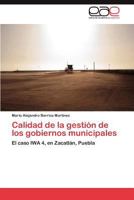 Calidad de La Gestion de Los Gobiernos Municipales 3659004359 Book Cover