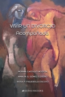 Vivir un divorcio acompañada (Spanish Edition) B0DQ8JTXHZ Book Cover