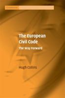 The European Civil Code: The Way Forward 0521885809 Book Cover