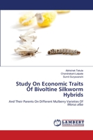 Study On Economic Traits Of Bivoltine Silkworm Hybrids 6206142485 Book Cover
