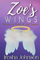 Zoe's W.I.N.G.S.: Women In Need of Grief Support B08P3MZVCJ Book Cover