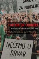 For Kin or Country: Xenophobia, Nationalism, and War 0231144792 Book Cover