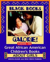 Black Books Galore! Guide to Great African American Children's Books about Girls (Black Books Galore) 0739417312 Book Cover