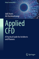Applied CFD: A Practical Guide for Architects and Planners (Urban Sustainability) 981958504X Book Cover