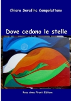 Dove cedono le stelle 1291226834 Book Cover