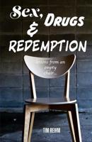Sex, Drugs & Redemption: lessons from an empty chair... 1095939416 Book Cover
