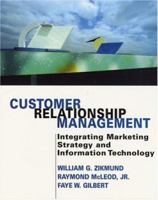 Customer Relationship Management: Integrating Marketing Strategy and Information Technology 0471271373 Book Cover