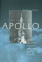 The Secret of Apollo: Systems Management in American and European Space Programs (New Series in NASA History) 0801885426 Book Cover