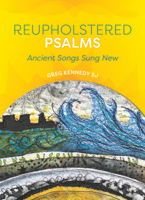 Reupholstered Psalms: Ancient Songs Sung Anew 1627855297 Book Cover