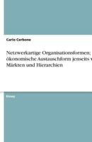 Netzwerkartige Organisationsformen; eine ?konomische Austauschform jenseits von M?rkten und Hierarchien 3638836878 Book Cover