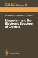 Magnetism and the Electronic Structure of Crystals 3642844138 Book Cover