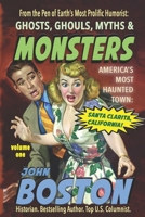 Ghosts, Ghouls, Myths & Monsters: The Most Haunted Town in America B09PMHXY6X Book Cover