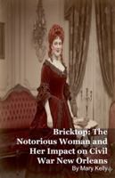 Bricktop: The Notorious Woman and Her Impact on Civil War New Orleans B0G4VK1B56 Book Cover
