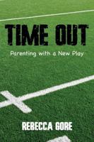 Time Out: Parenting with a New Play B0GX643HK8 Book Cover