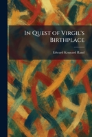 In Quest of Virgil's Birthplace 1025737954 Book Cover