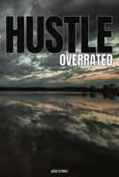 Hustle Overrated B08XFMTLVP Book Cover