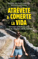 Atrévete a Comerte La Vida / Dare to Devour Life 8425366194 Book Cover