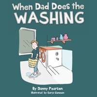When Dad Does the Washing B0CJBG4JB1 Book Cover
