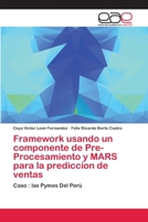 Framework usando un componente de Pre-Procesamiento y MARS para la prediccion de ventas: Caso : las Pymes Del Perú 6139408199 Book Cover