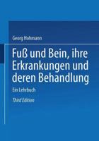 Fuss Und Bein Ihre Erkrankungen Und Deren Behandlung: Ein Lehrbuch 3662404893 Book Cover