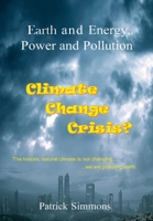 Earth and Energy, Power and Pollution: Climate Change Crisis? 197725862X Book Cover
