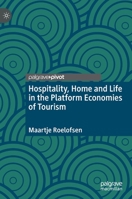 Hospitality, Home and Life in the Platform Economies of Tourism 3031040090 Book Cover