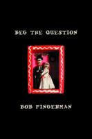 Beg the Question (A Minimum Wage Collection) 1560976853 Book Cover