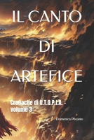IL CANTO DI ARTEFICE: Cronache di U.T.O.P.I.A. - volume 3 B0FXV69V3R Book Cover