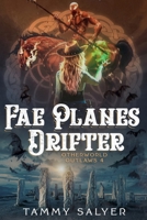 Fae Planes Drifter: Otherworld Outlaws 4 1954113161 Book Cover