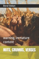 NUTS, CRUMBS, VERSES: warning, immature content B0CSG5S3HQ Book Cover