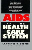 Aids And The Health Care System 0300047207 Book Cover