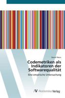 Codemetriken als Indikatoren der Softwarequalität 3639417674 Book Cover