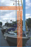 Boating Dreams: 10 The Journey so far 1090450265 Book Cover