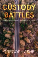 Custody Battles 1636210295 Book Cover