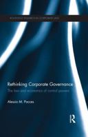 Rethinking Corporate Governance: The Law and Economics of Control Powers 1138191256 Book Cover
