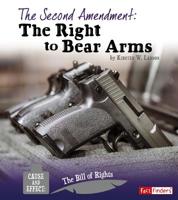 The Second Amendment: The Right to Bear Arms 1515771784 Book Cover